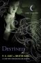 [House of Night 09] • Destined